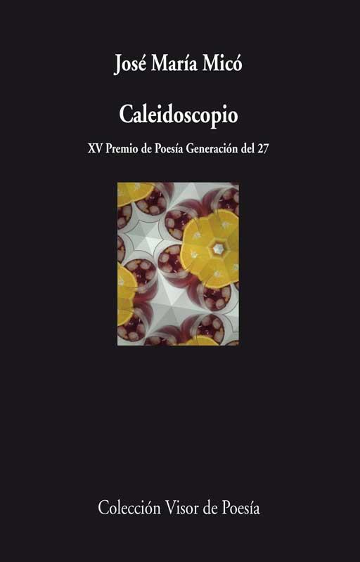 CALEIDOSCOPIO | 9788498958409 | MICÓ,JOSÉ MARÍA | Llibreria Geli - Llibreria Online de Girona - Comprar llibres en català i castellà