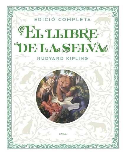 EL LLIBRE DE LA SELVA | 9788447936250 | KIPLING,RUDYARD | Libreria Geli - Librería Online de Girona - Comprar libros en catalán y castellano