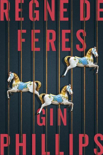 REGNE DE FERES | 9788416930074 | PHILLIPS,GIN | Llibreria Geli - Llibreria Online de Girona - Comprar llibres en català i castellà