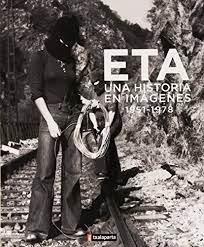 ETA.UNA HISTORIA EN IMÁGENES (1951-1978) | 9788416350353 | ZABALZA, RICARDO | Llibreria Geli - Llibreria Online de Girona - Comprar llibres en català i castellà