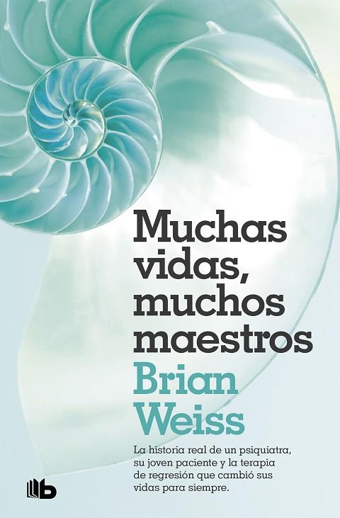 MUCHAS VIDAS,MUCHOS MAESTROS | 9788490707180 | WEISS,BRIAN | Libreria Geli - Librería Online de Girona - Comprar libros en catalán y castellano
