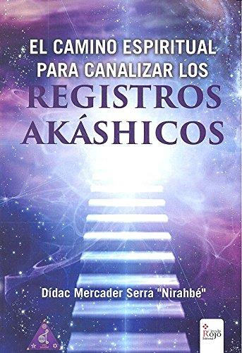 EL CAMINO ESPIRITUAL PARA CANALIZAR LOS REGISTROS AKÁSHICOS | 9788491402954 | MERCADER SERRA,DÍDAC | Llibreria Geli - Llibreria Online de Girona - Comprar llibres en català i castellà