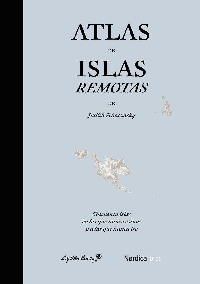 ATLAS DE ISLAS REMOTAS | 9788494169076 | SCHALANSKY,JUDITH | Llibreria Geli - Llibreria Online de Girona - Comprar llibres en català i castellà