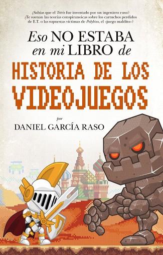 ESO NO ESTABA EN MI LIBRO DE HISTORIA DE LOS VIDEOJUEGOS | 9788417558093 | GARCÍA RASO,DANIEL | Llibreria Geli - Llibreria Online de Girona - Comprar llibres en català i castellà