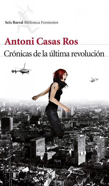 CRÓNICAS DE LA ÚLTIMA REVOLUCIÓN | 9788432214103 | CASAS ROS,ANTONI  | Libreria Geli - Librería Online de Girona - Comprar libros en catalán y castellano