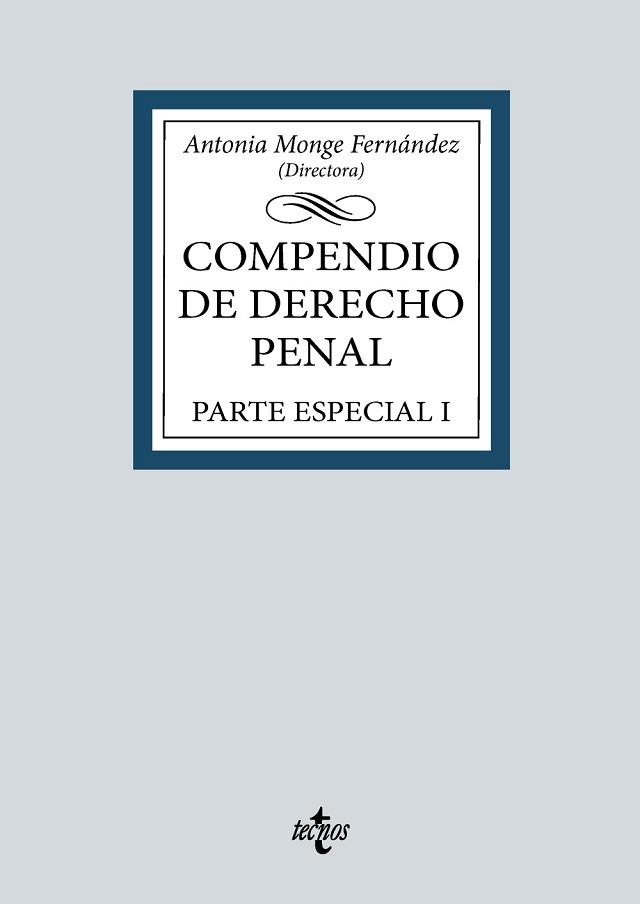 COMPENDIO DE DERECHO PENAL.PARTE ESPECIAL-1 | 9788430990818 | MONGE FERNÁNDEZ, ANTONIA/COLINA RAMÍREZ, EDGAR IVÁN | Llibreria Geli - Llibreria Online de Girona - Comprar llibres en català i castellà