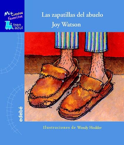 LAS ZAPATILLAS DEL ABUELO (TREN AZUL-CUENTOS FAVORITOS) | 9788423692637 | WATSON,JOY | Llibreria Geli - Llibreria Online de Girona - Comprar llibres en català i castellà