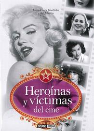 HEROÍNAS Y VÍCTIMAS DEL CINE | 9788475567549 | COSTA KNUFINKE,JOANA /COSTA KNUFINKE,JUAN | Libreria Geli - Librería Online de Girona - Comprar libros en catalán y castellano