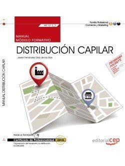 MANUAL DE DISTRIBUCIÓN CAPILAR (MF1012_3).CERTIFICADOS DE PROFESIONALIDAD.ORGANIZACIÓN DEL TRANSPORTE Y LA DISTRIBUCIÓN | 9788468156187 | FERNÁNDEZ DÍEZ DE LOS RÍOS,JAVIER | Llibreria Geli - Llibreria Online de Girona - Comprar llibres en català i castellà