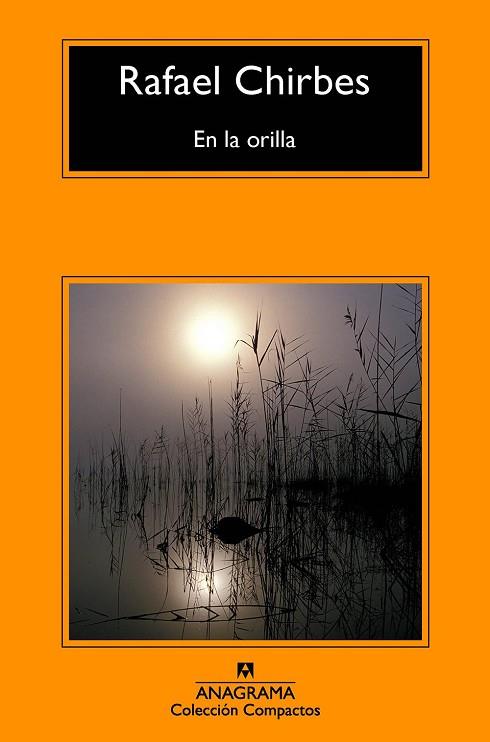 EN LA ORILLA | 9788433978011 | CHIRBES,RAFAEL | Libreria Geli - Librería Online de Girona - Comprar libros en catalán y castellano