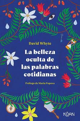 LA BELLEZA OCULTA DE LAS PALABRAS COTIDIANAS | 9788418223303 | WHYTE,DAVID | Libreria Geli - Librería Online de Girona - Comprar libros en catalán y castellano