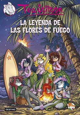 LA LEYENDA DE LAS FLORES DE FUEGO  | 9788408115847 | STILTON,TEA | Llibreria Geli - Llibreria Online de Girona - Comprar llibres en català i castellà