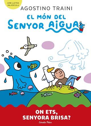 EL MÓN DEL SENYOR AIGUA-2.ON ETS,SENYORA BRISA? | 9788413899053 | TRAINI, AGOSTINO | Libreria Geli - Librería Online de Girona - Comprar libros en catalán y castellano