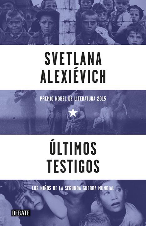 ÚLTIMOS TESTIGOS | 9788499926612 | ALEXIEVICH,SVETLANA | Llibreria Geli - Llibreria Online de Girona - Comprar llibres en català i castellà