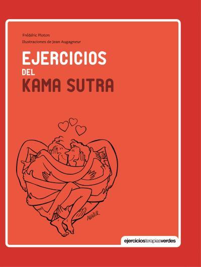 EJERCICIOS DEL KAMA SUTRA (TD) | 9788415612599 | PLOTON,FRÉDÉRIC/AUGAGNEUR,JEAN (IL) | Libreria Geli - Librería Online de Girona - Comprar libros en catalán y castellano