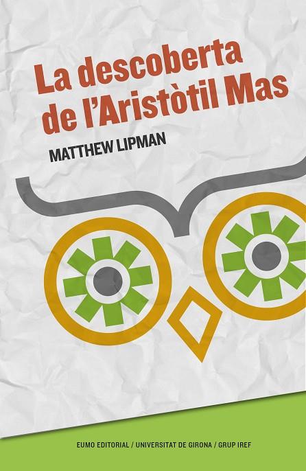 LA DESCOBERTA DE L'ARISTÒTIL MAS  | 9788497665926 | LIPMAN,MATTHEW | Llibreria Geli - Llibreria Online de Girona - Comprar llibres en català i castellà