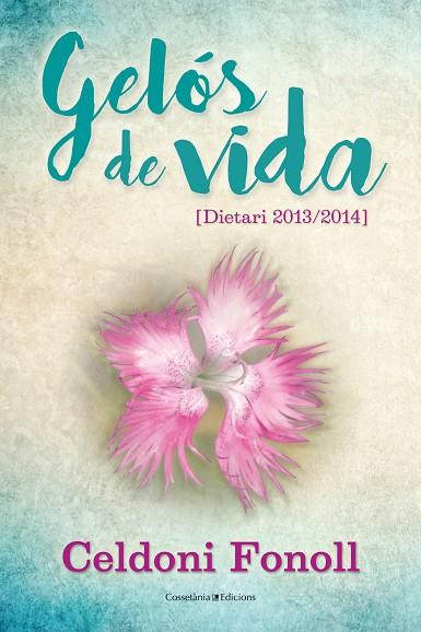 GELÓS DE VIDA(DIETARI 2013-2014) | 9788490346471 | FONOLL,CELDONI | Libreria Geli - Librería Online de Girona - Comprar libros en catalán y castellano