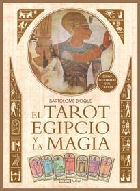 EL TAROT EGIPCIO Y LA MAGIA | 9788475568034 | BIOQUE,BARTOLOMÉ | Llibreria Geli - Llibreria Online de Girona - Comprar llibres en català i castellà