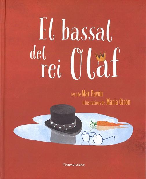 EL BASSAL DEL REI OLAF | 9788416578672 | PAVÓN,MAR/GIRÓN,MARIA | Llibreria Geli - Llibreria Online de Girona - Comprar llibres en català i castellà