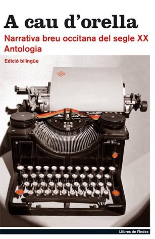 A CAU D'ORELLA.NARRATIVA BREU OCCITANA DEL SEGLE XX,ANTOLOGI | 9788495317957 | MISTRAL,FREDERIC | Llibreria Geli - Llibreria Online de Girona - Comprar llibres en català i castellà