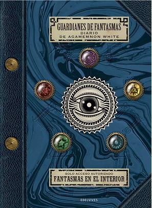 GUARDIANES DE FANTASMAS.DIARIO DE AGAMEMNON WHITE | 9788414016947 | ASHER, JAPHET | Llibreria Geli - Llibreria Online de Girona - Comprar llibres en català i castellà