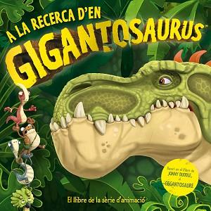 A LA RECERCA D'EN GIGANTOSAURUS | 9788417207625 | GROUP STUDIOS,CYBER | Llibreria Geli - Llibreria Online de Girona - Comprar llibres en català i castellà