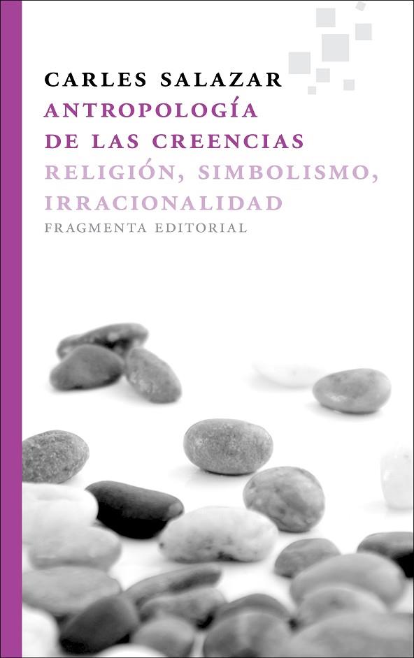 ANTROPOLOGÍA DE LAS CREENCIAS.RELIGIÓN,SIMBOLISMO,IRRACIONALIDAD | 9788415518006 | SALAZAR CARRASCO,CARLES | Llibreria Geli - Llibreria Online de Girona - Comprar llibres en català i castellà