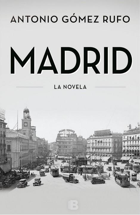 MADRID.LA NOVELA (TD) | 9788466655750 | GÓMEZ RUFO,ANTONIO | Llibreria Geli - Llibreria Online de Girona - Comprar llibres en català i castellà