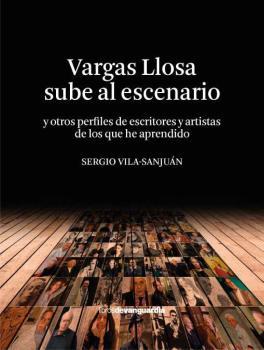 VARGAS LLOSA SUBE AL ESCENARIO | 9788418604201 | VILA-SANJUÁN ROBERT,SERGIO | Llibreria Geli - Llibreria Online de Girona - Comprar llibres en català i castellà