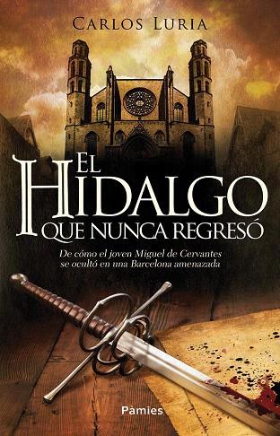 EL HIDALGO QUE NUNCA REGRESÓ | 9788416331512 | LURIA,CARLOS | Llibreria Geli - Llibreria Online de Girona - Comprar llibres en català i castellà