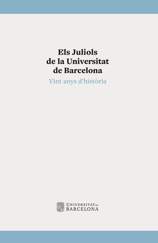 ELS JULIOLS DE LA UNIVERSITAT DE BARCELONA | 9788447539970 | A.A.V.V. | Llibreria Geli - Llibreria Online de Girona - Comprar llibres en català i castellà