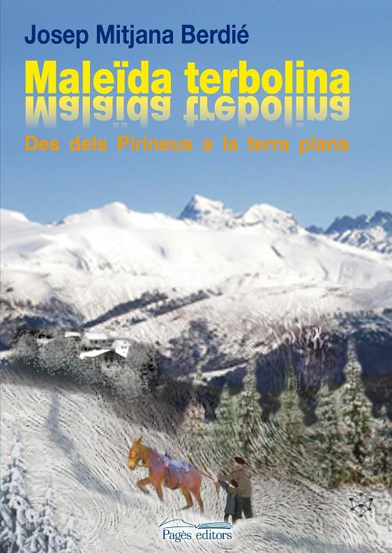 MALEÏDA TERBOLINA.DES DELS PIRINEUS A LA TERRA PLANA | 9788499752327 | MITJANA BERDIÉ,JOSEP | Llibreria Geli - Llibreria Online de Girona - Comprar llibres en català i castellà