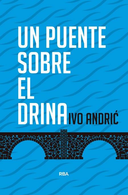 UN PUENTE SOBRE EL DRINA | 9788490564561 | ANDRIC,IVO | Llibreria Geli - Llibreria Online de Girona - Comprar llibres en català i castellà