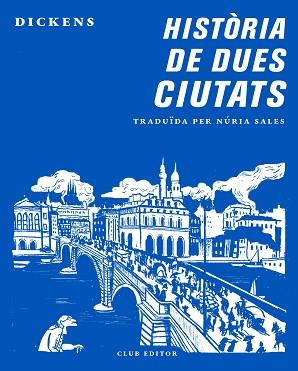 HISTÒRIA DE DUES CIUTATS | 9788473292870 | DICKENS,CHARLES | Libreria Geli - Librería Online de Girona - Comprar libros en catalán y castellano
