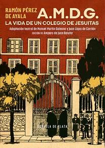 A.M.D.G. LA VIDA DE UN COLEGIO DE JESUITAS | 9788419877338 | PÉREZ DE AYALA, RAMÓN | Llibreria Geli - Llibreria Online de Girona - Comprar llibres en català i castellà