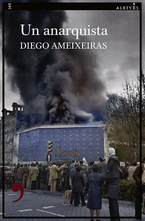 UN ANARQUISTA | 9788419615725 | AMEIXEIRAS, DIEGO | Llibreria Geli - Llibreria Online de Girona - Comprar llibres en català i castellà