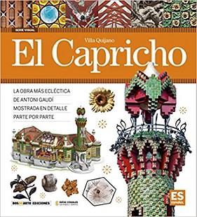 EL CAPRICHO-VILLA QUIJANO(LA OBRA MÁS ECLÉCTICA DE ANTONI GAUDÍ MOSTRADA EN DETALLE PARTE POR PARTE) | 9788496783751 | PALMISANO,LIONEL NICOLÁS/GIORDANO RODRÍGUEZ,CARLOS ALBERTO | Libreria Geli - Librería Online de Girona - Comprar libros en catalán y castellano