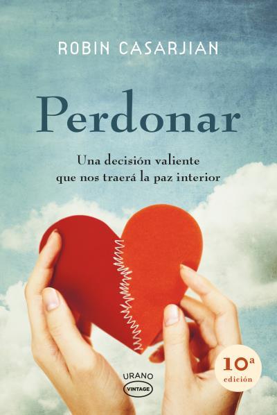 PERDONAR.UNA DECISIÓN VALIENTE QUE NOS TRAERÁ LA PAZ INTERIOR (8ªED/2012) | 9788479538279 | CASARJIAN,ROBIN | Llibreria Geli - Llibreria Online de Girona - Comprar llibres en català i castellà