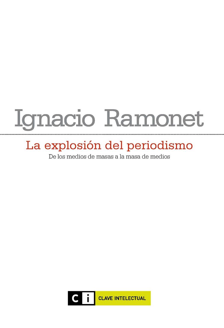 LA EXPLOSIÓN DEL PERIODISMO | 9788493904708 | RAMONET,IGNACIO | Llibreria Geli - Llibreria Online de Girona - Comprar llibres en català i castellà