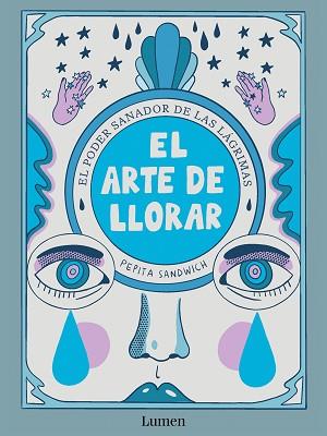 EL ARTE DE LLORAR | 9788426426635 | SANDWICH, PEPITA | Llibreria Geli - Llibreria Online de Girona - Comprar llibres en català i castellà