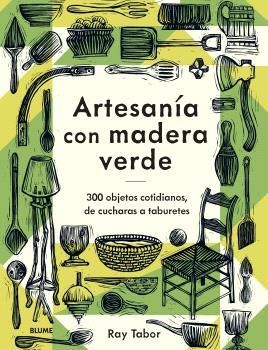 ARTESANÍA CON MADERA VERDE | 9788419785886 | TABOR, RAY | Libreria Geli - Librería Online de Girona - Comprar libros en catalán y castellano