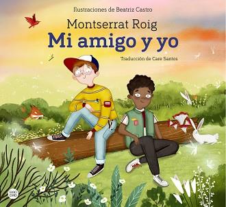 MI AMIGO Y YO | 9788408238034 | ROIG,MONTSERRAT | Llibreria Geli - Llibreria Online de Girona - Comprar llibres en català i castellà