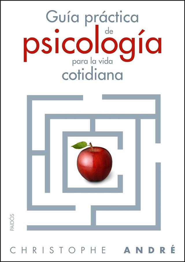 GUIA PRACTICA DE LA PSICOLOGIA COTIDIANA | 9788449323867 | ANDRE,CRISTOPHE | Llibreria Geli - Llibreria Online de Girona - Comprar llibres en català i castellà