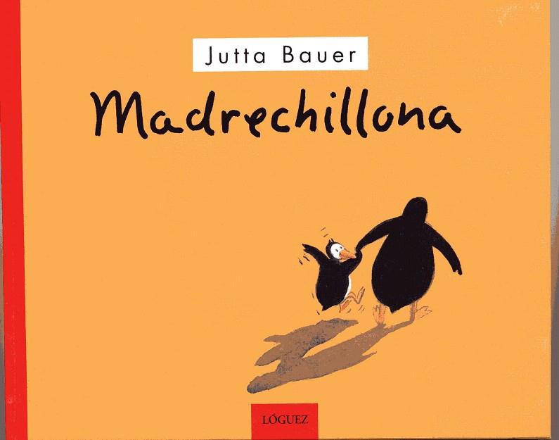 MADRECHILLONA | 9788489804364 | BAUER,JUTTA | Libreria Geli - Librería Online de Girona - Comprar libros en catalán y castellano