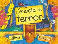 L'ESCOLA DEL TERROR | 9788467701913 | SUSAETA, EQUIPO | Libreria Geli - Librería Online de Girona - Comprar libros en catalán y castellano