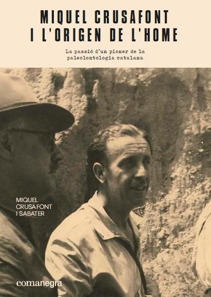 MIQUEL CRUSAFONT I L’ORIGEN DE L’HOME | 9788417188948 | CRUSAFONT I SABATER,MIQUEL | Libreria Geli - Librería Online de Girona - Comprar libros en catalán y castellano