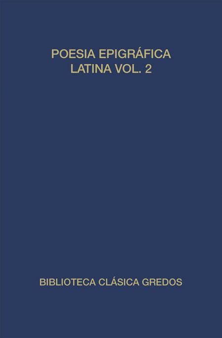 POESIA EPIGRAFICA LATINA-2 | 9788424919849 | FERNANDEZ MARTINEZ,C. (TRAD.) | Llibreria Geli - Llibreria Online de Girona - Comprar llibres en català i castellà