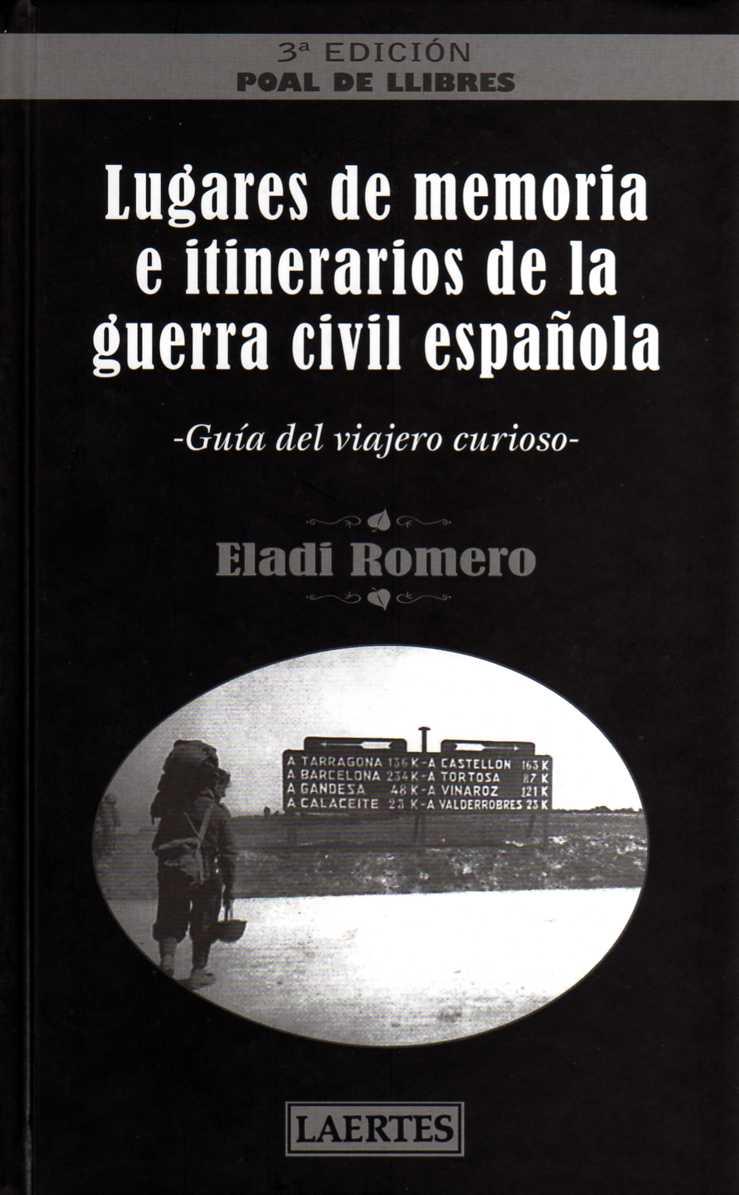 LUGARES DE MEMORIA E ITINERARIOS DE LA GUERRA CIVIL ESPAÑOLA | 9788475846491 | ROMERO,ELADI | Llibreria Geli - Llibreria Online de Girona - Comprar llibres en català i castellà