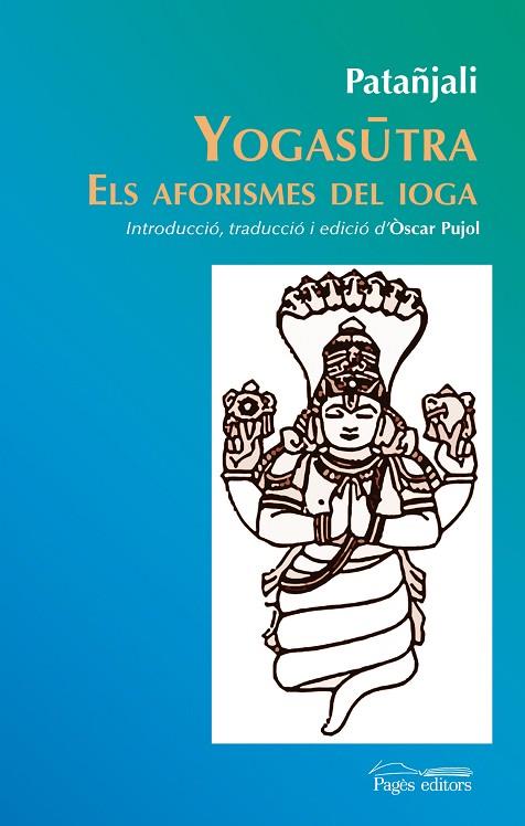 YOGASUTRA.ELS AFORISMES DEL IOGA | 9788499755045 | PATANJALI | Libreria Geli - Librería Online de Girona - Comprar libros en catalán y castellano