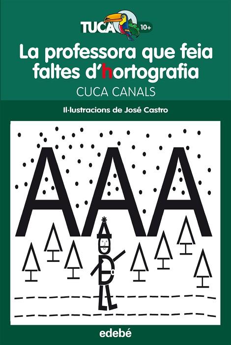 LA PROFESSORA QUE FEIA FALTES D'HORTOGRAFIA | 9788468312415 | CANALS,CUCA/CASTRO,JOSÉ (IL) | Libreria Geli - Librería Online de Girona - Comprar libros en catalán y castellano